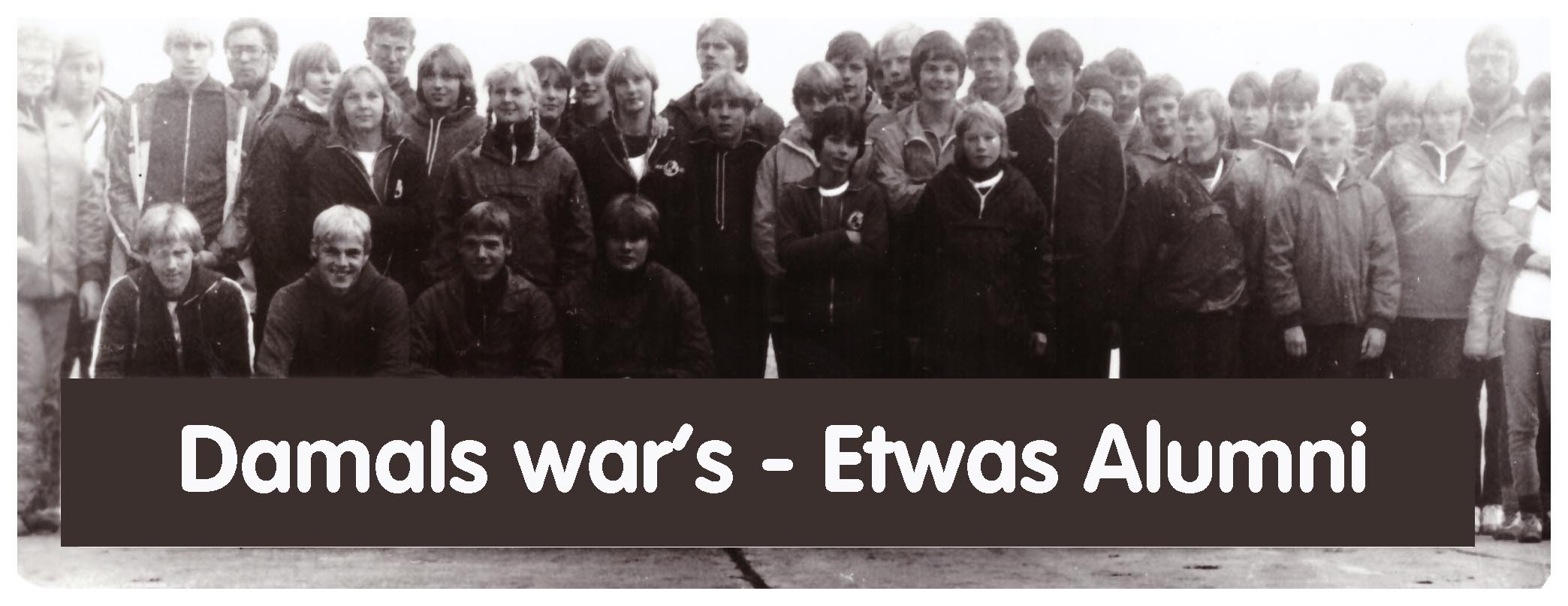 Read more about the article Damals war’s – etwas Alumni