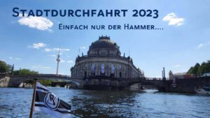 Read more about the article 13.05.2023 – Stadtdurchfahrt Berlin 2023