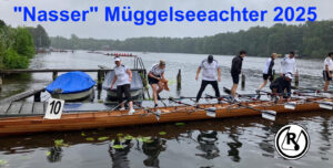 Read more about the article 13.07.2025 – Aktualisiert! Müggelseeregatta 2025 (oder Wassersport = nasser Sport…)
